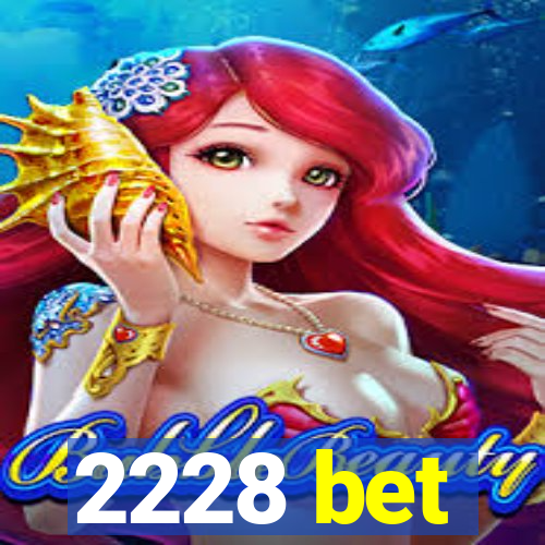 2228 bet